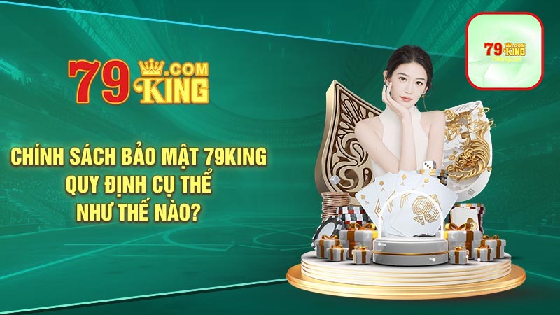 Lợi ích của chính sách bảo mật 79king2